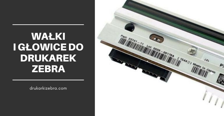 Wałki i głowice do drukarek Zebra